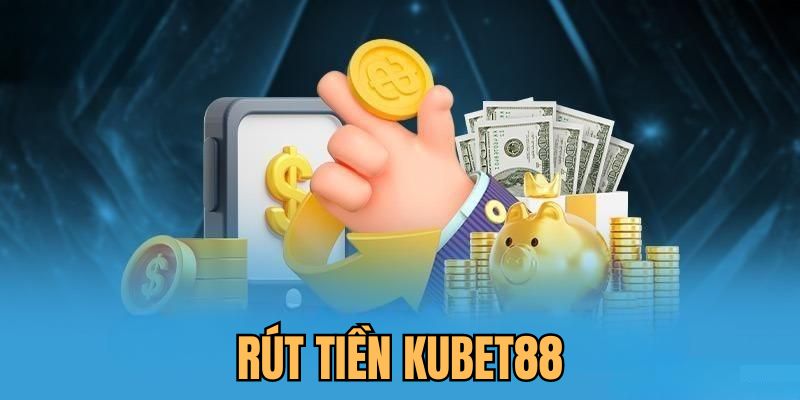 Nguyên nhân khiến rút tiền KUBET88 không thành công