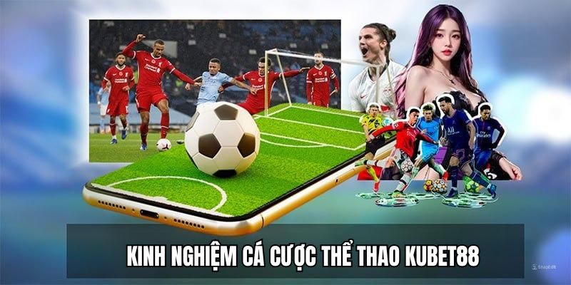 Bí kíp chiến thắng trong thể thao KUBET88