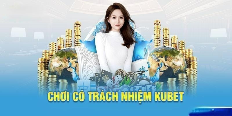 Chính sách chơi có trách nhiệm ở KUBET88